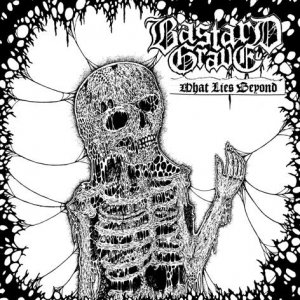 Download torrent Bastard Grave - What Lies Beyond (2015)