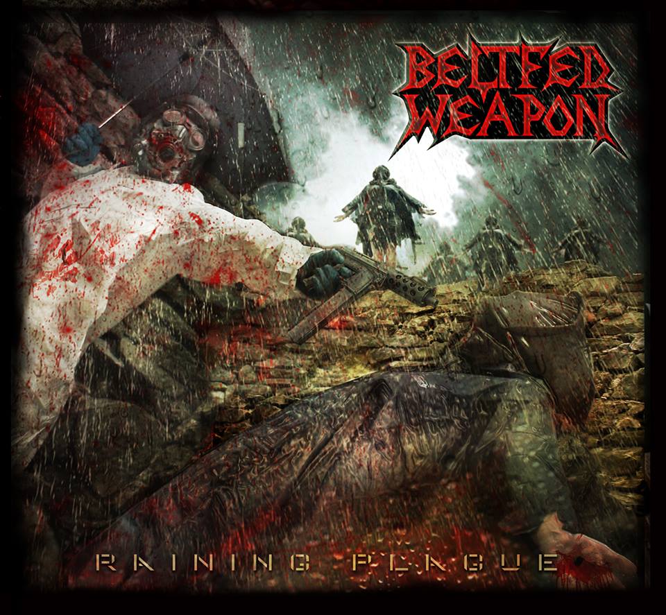 Download torrent Beltfed Weapon - Raining Plague (2015)