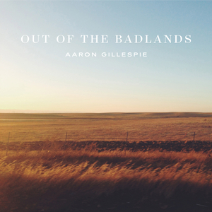 Download torrent Aaron Gillespie - Out Of The Badlands (2016)