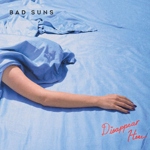 Download torrent Bad Suns - Disappear Here (2016)