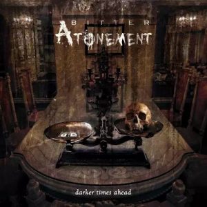 Download torrent Bitter Atonement  Darker Times Ahead (2017)