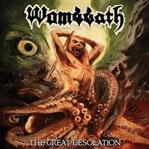 Download torrent Wombbath - The Great Desolation (2018)