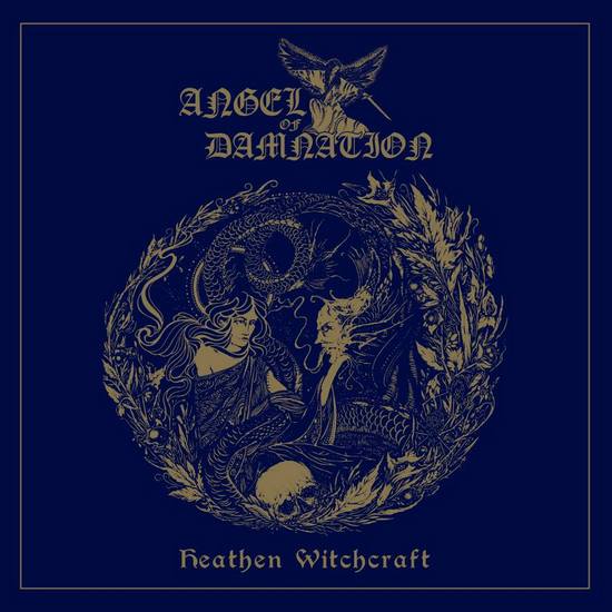 Download torrent Angel of Damnation - Heathen Witchcraft (2018)