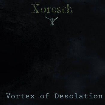 Download torrent Xoresth - Vortex of Desolation (2018)