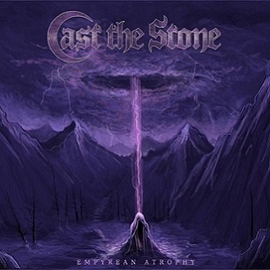 Download torrent Cast the Stone - Empyrean Atrophy (2018)