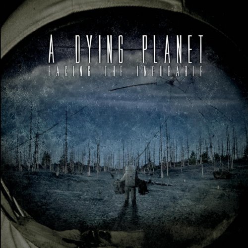 Download torrent A Dying Planet - Facing the Incurable (2018)